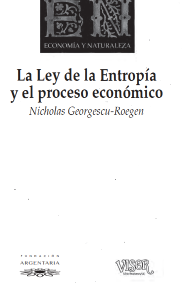 La ley de la entropía y el proceso económico